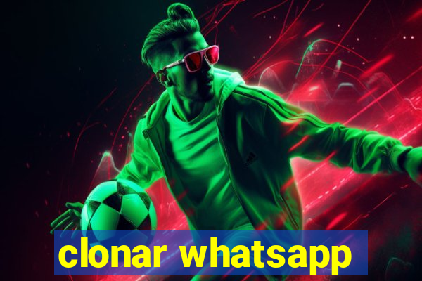 clonar whatsapp